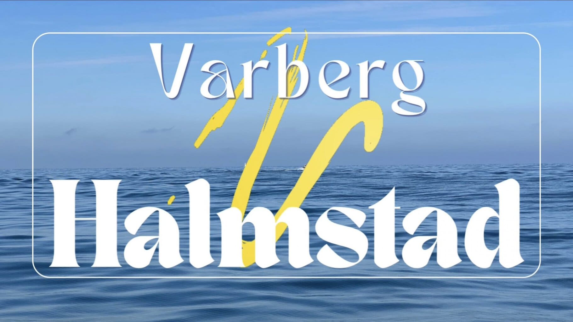 Varberg - Halmstad